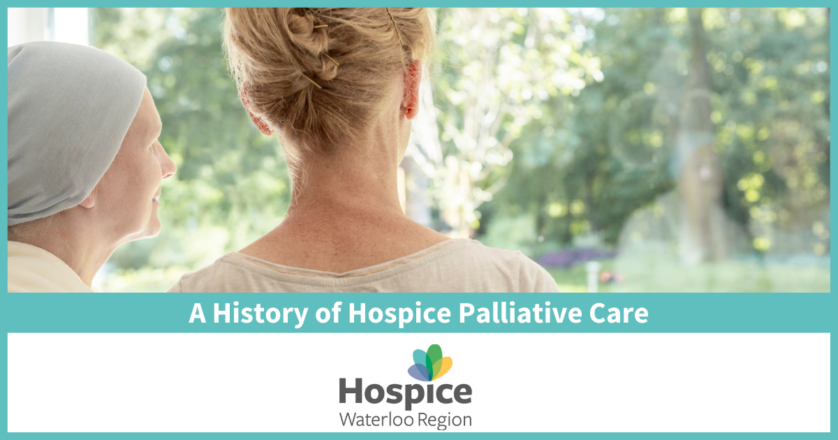 A History of Hospice Palliative Care - Hospice Waterloo Region